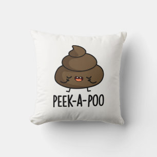 Peek A Poo Funny Poop Pun  Cushion