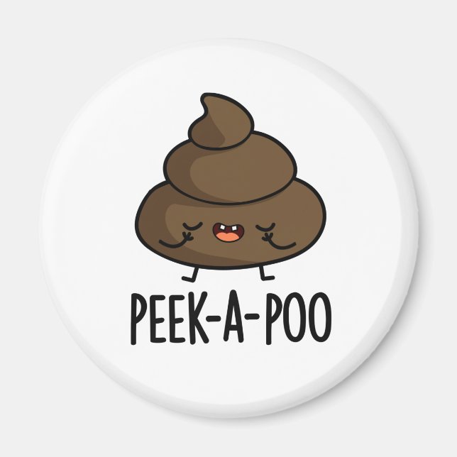 Peek A Poo Funny Poop Pun  Magnet (Front)
