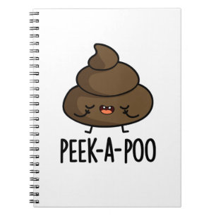 Peek A Poo Funny Poop Pun  Notebook