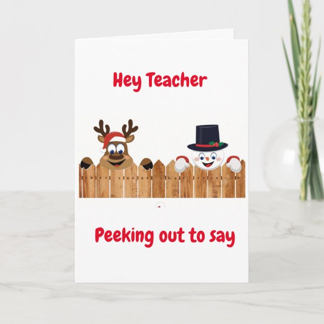 PEEKING OUT TO SAY *MERRY CHRISTMAS* TEACHER HOLIDAY CARD (Front)