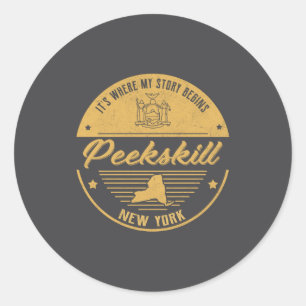 Peekskill New York Its Where My Story Begins _1 Classic Round Sticker