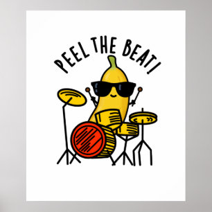 Peel The Beat Funny Banana Drummer Pun Poster