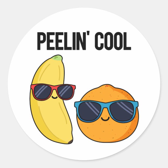 Peelin Cool Funny Fruit Pun  Classic Round Sticker (Front)