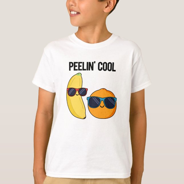 Peelin Cool Funny Fruit Pun  T-Shirt (Front)