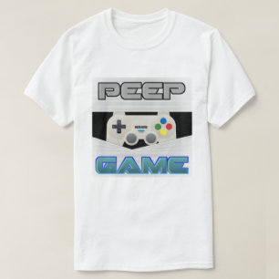 Peep Game T-Shirt