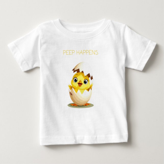 Peep Happens" Cute Chick Baby T-Shirt (Front)