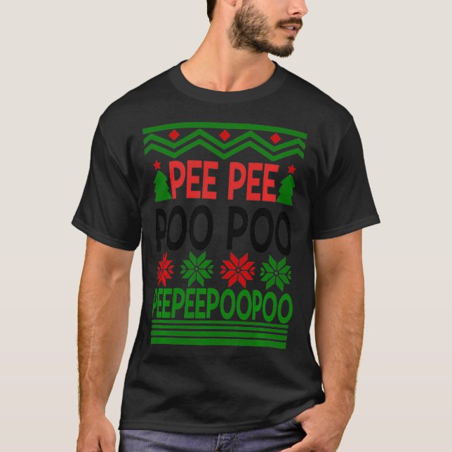 Peepee Poopoo Ugly Christmas  T-Shirt (Front)