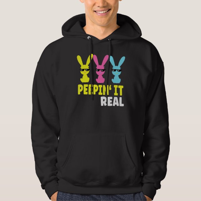 Peepin It Real Happy Easter Bunny Egg Hunt 1 Hoodie (Front)