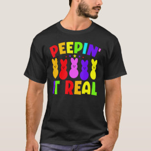 Peepin It Real Happy Easter Bunny Egg Hunt 3 T-Shirt