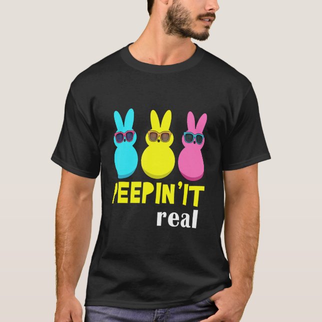 Peepin It Real Happy Easter Bunny Rabbits Funny 1 T-Shirt (Front)