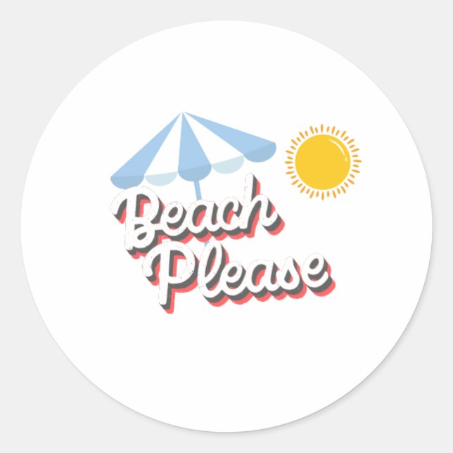 Pegatina Redonda Clásica Beach please Classic Round Sticker (Front)