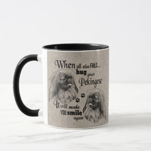 Pekingese art when everything fails quote mug