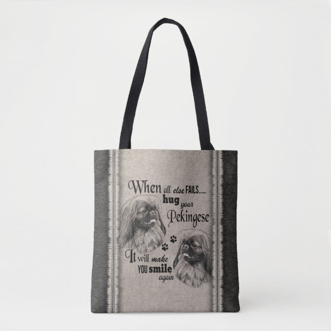 Pekingese art when everything fails quote tote bag (Front)