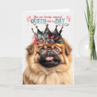 Pekingese Dog Queen for a Day Funny Birthday