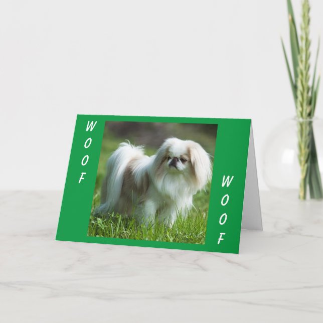 Pekingese Says WOOF WOOF (happy birthday) Card (Front)
