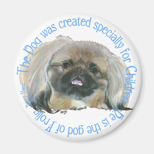 Pekingese Wisdom - Dog is the god of Frolic Magnet