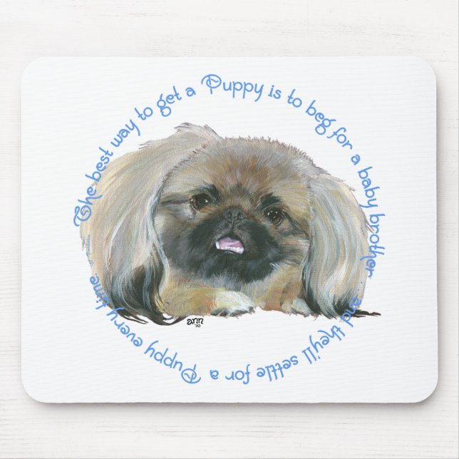 Pekingese Wisdom - How to get a Puppy Mouse Pad (Front)