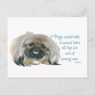 Pekingese Wisdom - If Dogs Could Talk Postcard