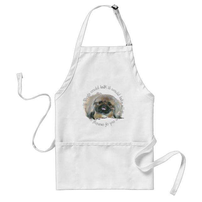 Pekingese Wisdom - If Dogs Could Talk Standard Apron (Front)