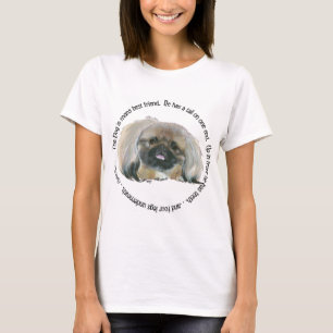 Pekingese Wisdom - The Dog is Man's Best Friend T-Shirt