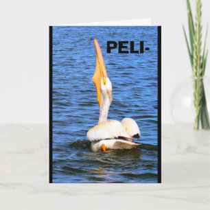 Peli-Can I Wish You Happy Birthday? Card