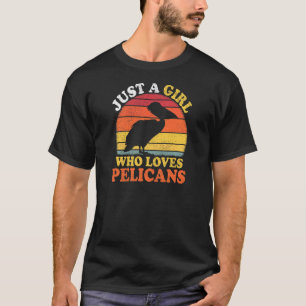 Pelican Bird Vintage Just A Girl Who Loves Pelican T-Shirt