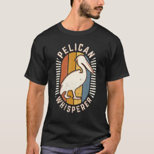 Pelican Whisperer Vintage Classic Retro Animal Lov T-Shirt