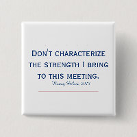 Pelosi Quote Don't Characterize My Strength