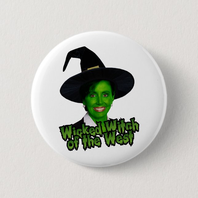 Pelosi: Wicked Witch of the West 6 Cm Round Badge (Front)