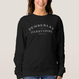 Pemberley Derbyshire Jane Austen Sweatshirt