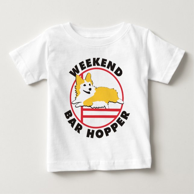 Pembroke Corgi Agility Weekend Bar Hopper Baby T-Shirt (Front)