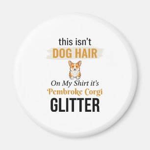 Pembroke Corgi Glitter Funny Dog Lover Design_1 Magnet