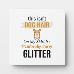 Pembroke Corgi Glitter Funny Dog Lover Design_1 Plaque