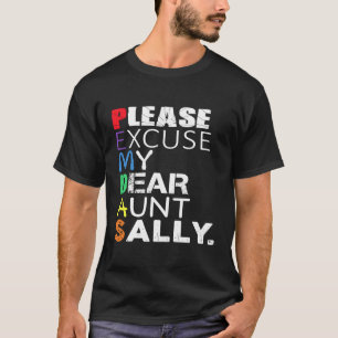 Pemdas Math Please Excuse My Dear Aunt Sally T-Shirt