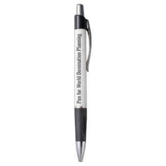 Pen for World Domination Planning Novelty