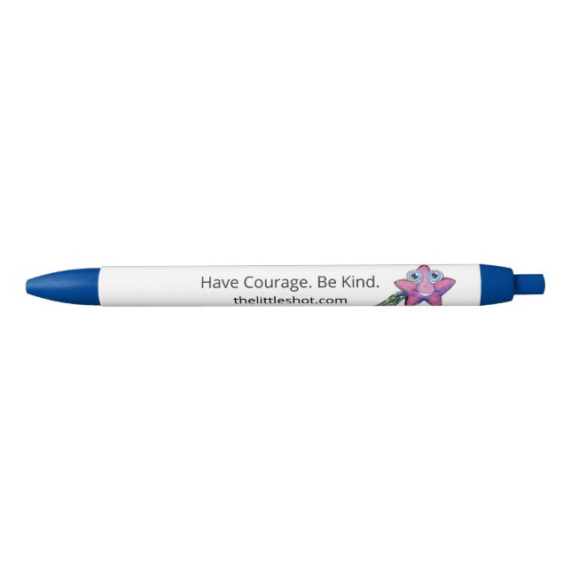Pen - Have Courage. Be Kind. (Front)