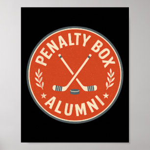 Penalty Box Alumni Funny Hockey Player Quote Rink Poster