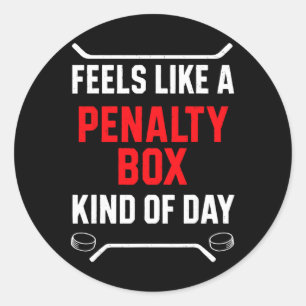Penalty Box Kind Of Day Funny Hockey Sports Classic Round Sticker
