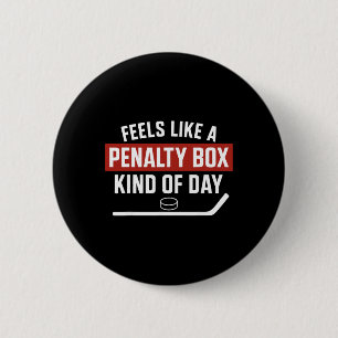 Penalty Box Kind Of Day Minimalist Hockey Mood 6 Cm Round Badge