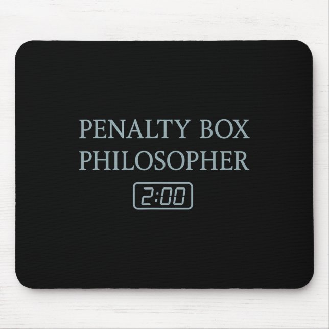 Penalty Box Philosopher Funny Hockey Player Quote  Mouse Pad (Front)
