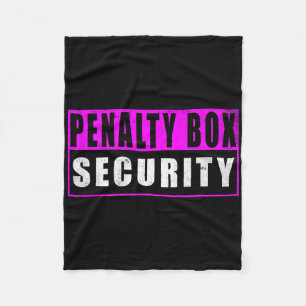 Penalty Box Security Funny Ice Hockey _4  Fleece Blanket