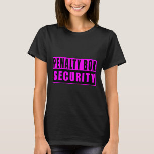 Penalty Box Security Funny Ice Hockey T-Shirt