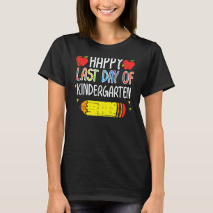 Pencil Apple Happy Last Day Of Kindergarten School T-Shirt