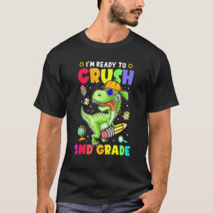 Pencil Back To School I Am Ready To Crush Second G T-Shirt