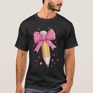 Pencil Coquette Bow Pink Teacher Appreciation Back T-Shirt