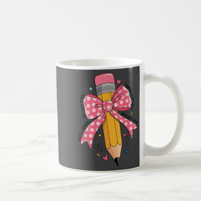 Pencil Coquette Bow Test Day Teacher Motivational  Coffee Mug (Right)