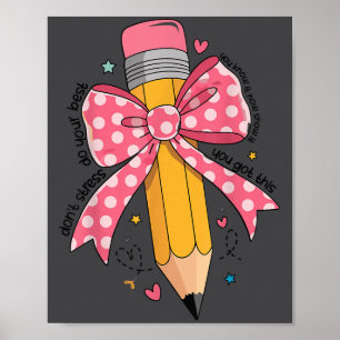 Pencil Coquette Bow Test Day Teacher Motivational  Poster