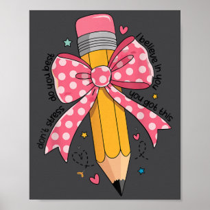 Pencil Coquette Bow Test Day Teacher Motivational  Poster