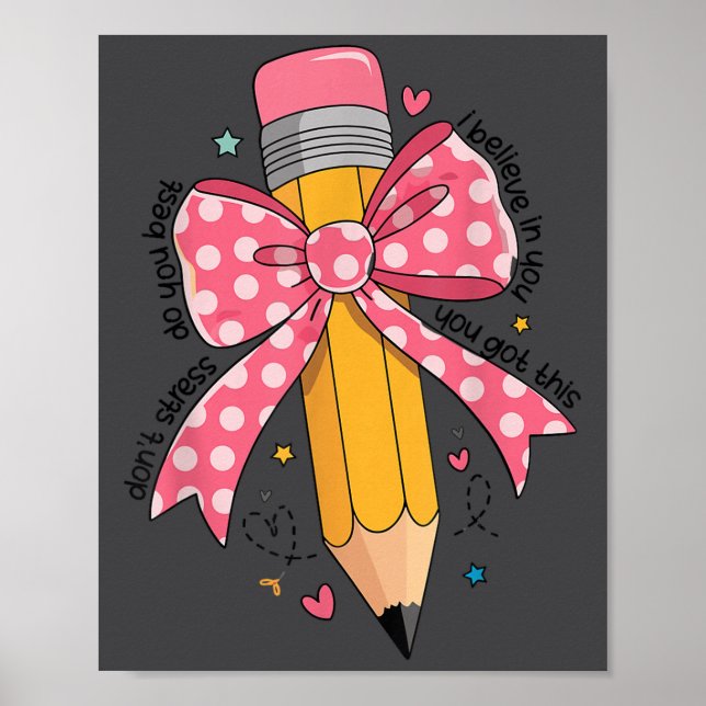 Pencil Coquette Bow Test Day Teacher Motivational  Poster (Front)