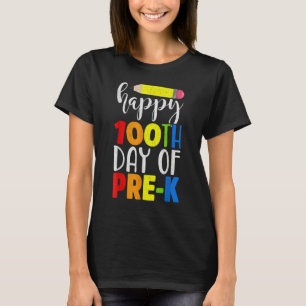 Pencil Teacher Student  Happy 100th Day Of School  T-Shirt